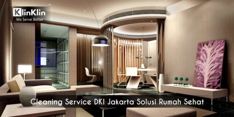 Jasa Cleaning Service Daerah Khusus Ibukota Jakarta