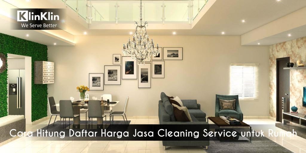 Cara Hitung Daftar Harga Jasa Cleaning Service untuk Rumah