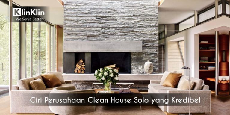 Ciri Perusahaan Clean House Solo yang Kredibel