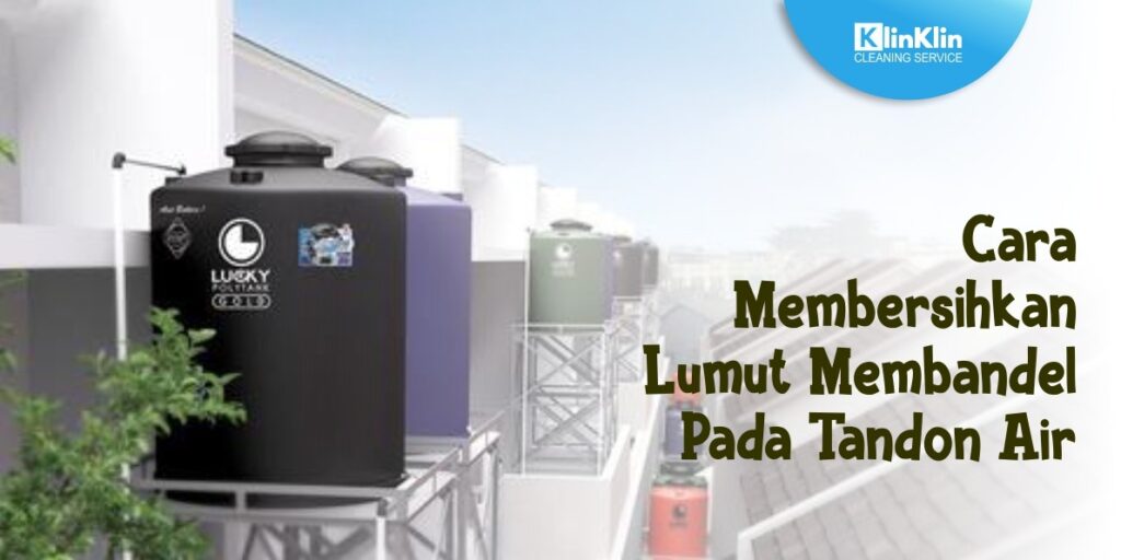 Membersihkan Lumut pada Tandon