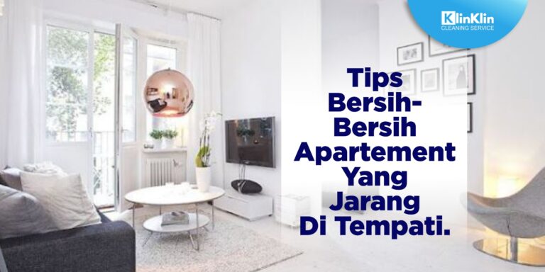 Tips Bersih-Bersih Apartemen