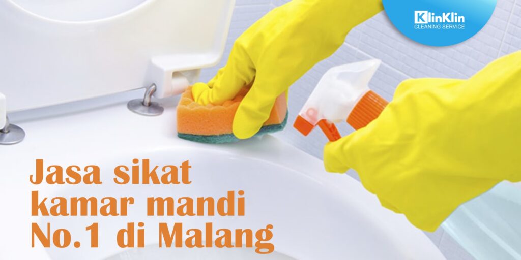 Jasa Sikat Kamar Mandi No.1 di Malang