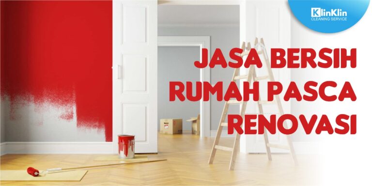 Jasa Bersih Rumah Pascarenovasi