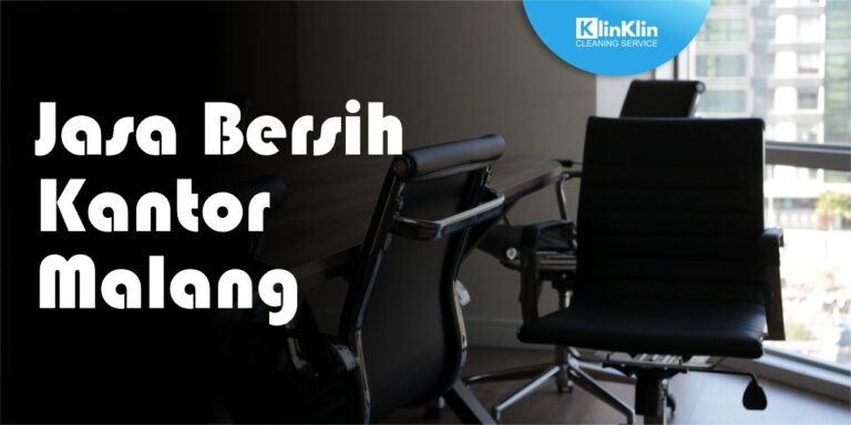 Jasa Bersih Kantor Malang