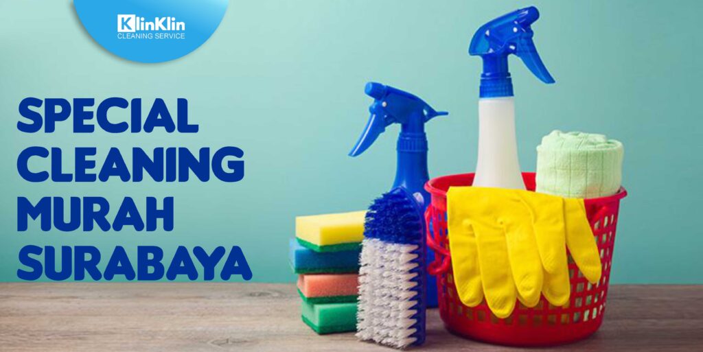 SPECIAL CLEANING MURAH SURABAYA