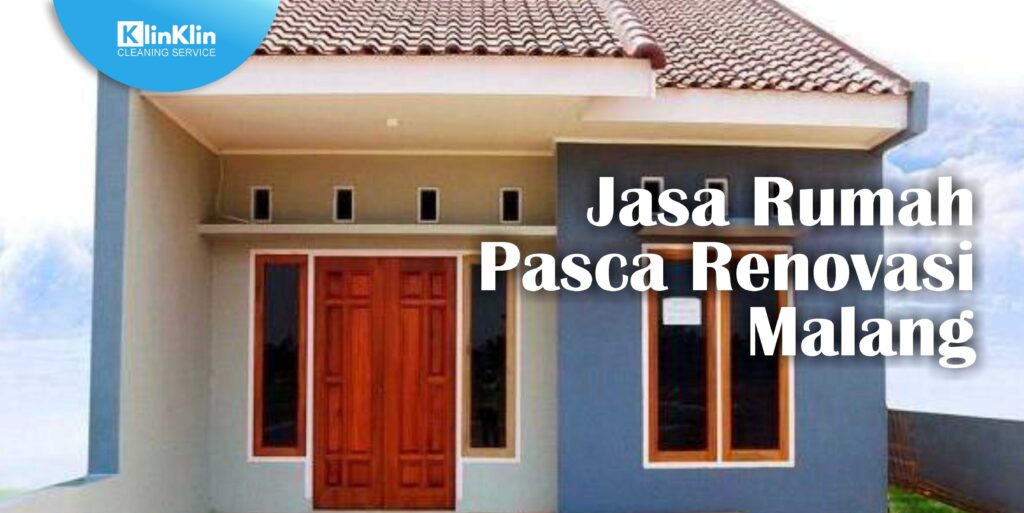 Jasa Rumah Pasca Renovasi Malang