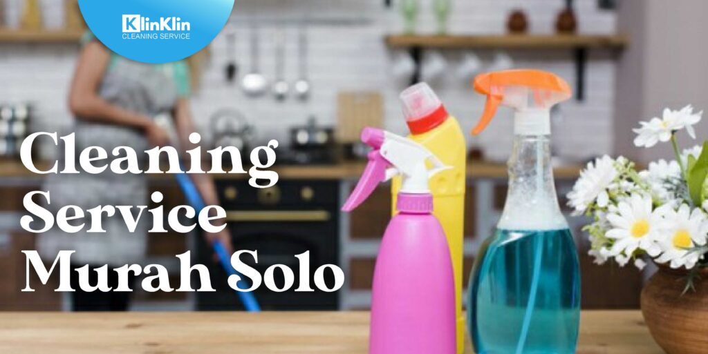 Cleaning Service Murah Solo