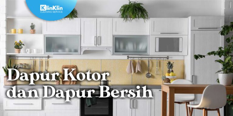 Dapur Kotor dan Dapur Bersih