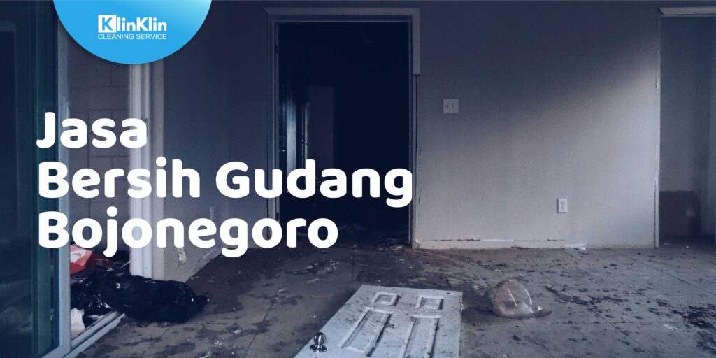 Jasa Bersih Gudang Bojonegoro