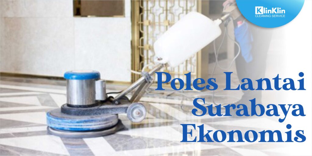 Poles Lantai Surabaya Ekonomis