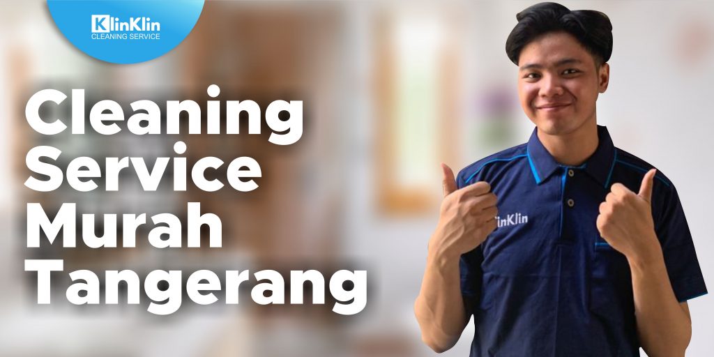 Cleaning Service Murah Tanggerang