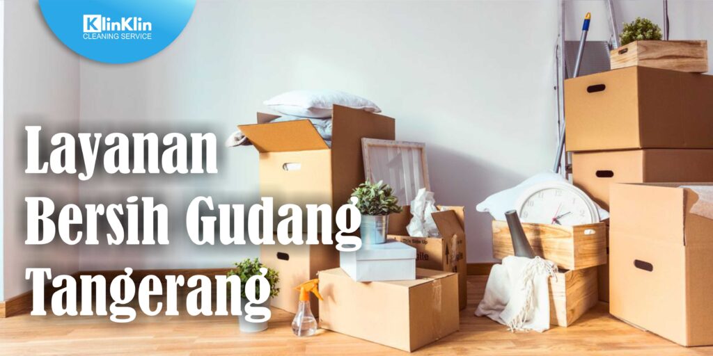 Layanan Bersih Gudang Tangerang