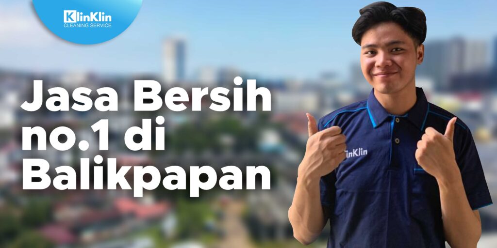 Jasa Bersih-bersih Rumah No 1 Balikpapan