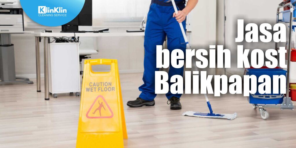 Jasa Bersih Kost Balikpapan