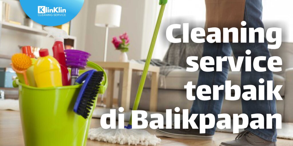 Cleaning service terbaik di Balikpapan