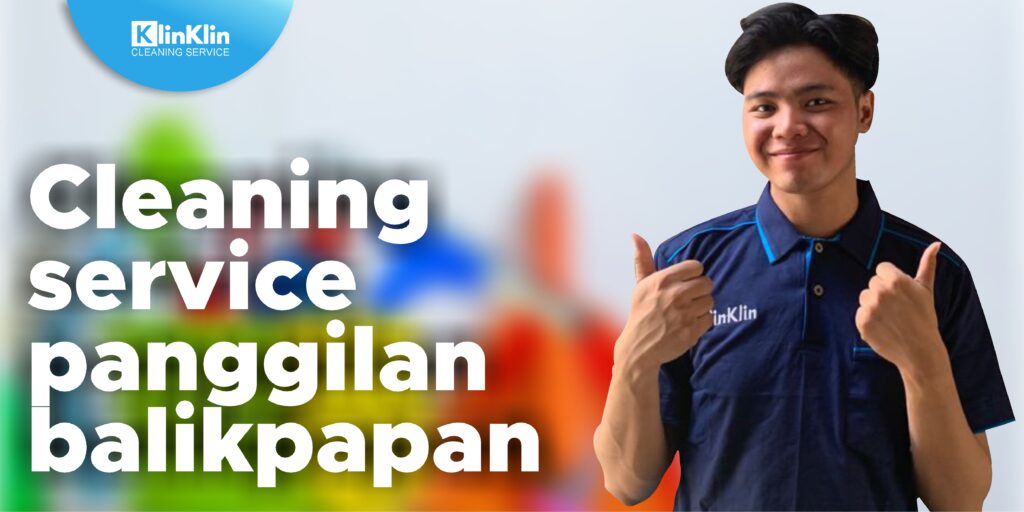 Cleainng Service Panggilan Balikpapan