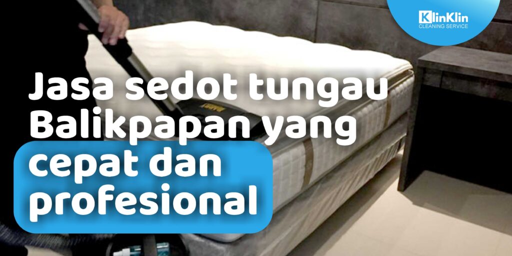 Jasa Sedot Tungau Balikpapan yang Cepat dan Profesional