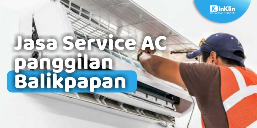 Jasa Service AC Panggilan Balikpapan