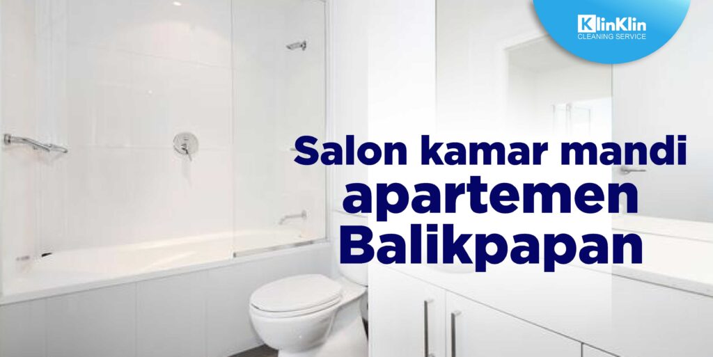 Salon Kamar Mandi Apartemen Balikpapan