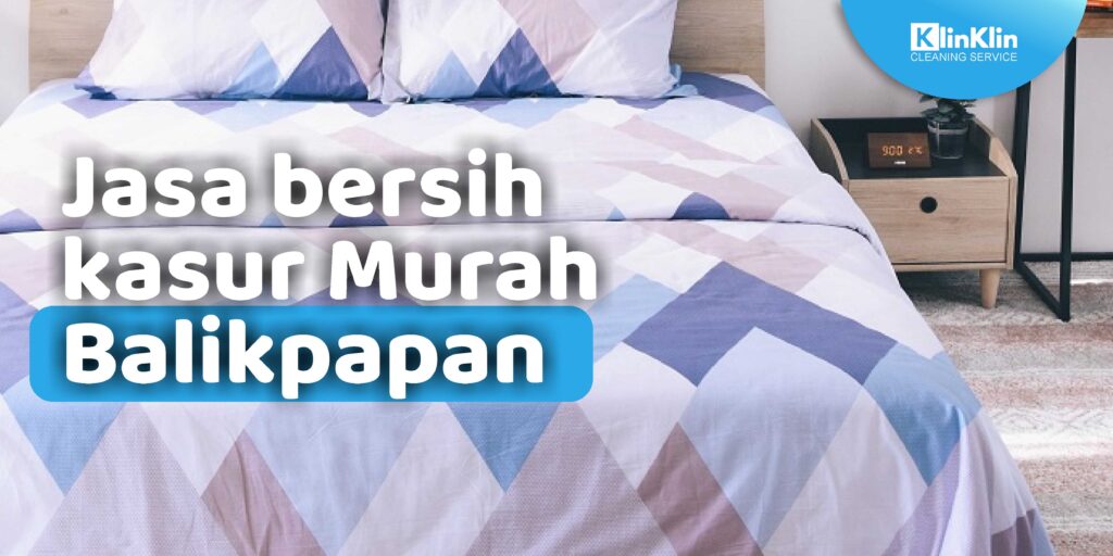 Jasa Bersih Kasur Murah Balikpapan
