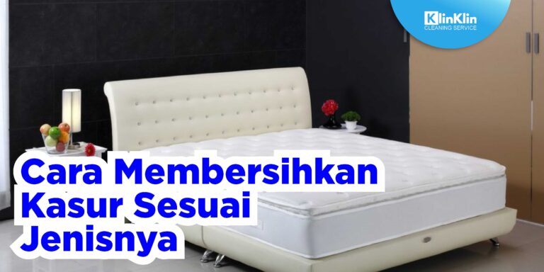 Cara Membersihkan Kasur Sesuai Jenisnya