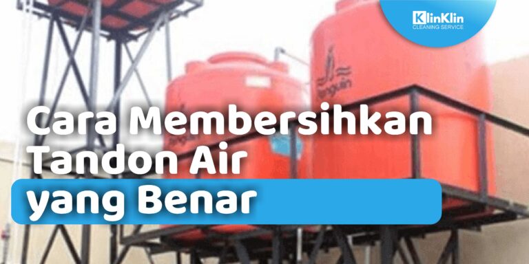 Cara Membersihkan Tandon Air yang Benar