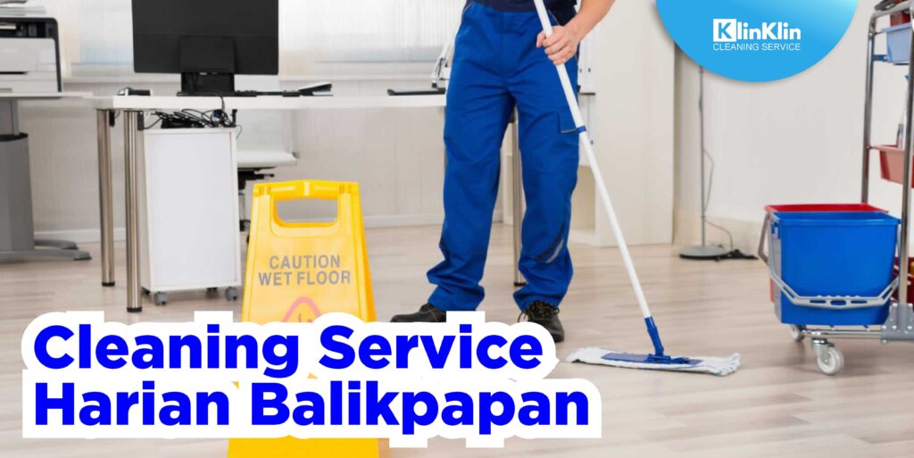 Cleaning Service Harian Balikpapan