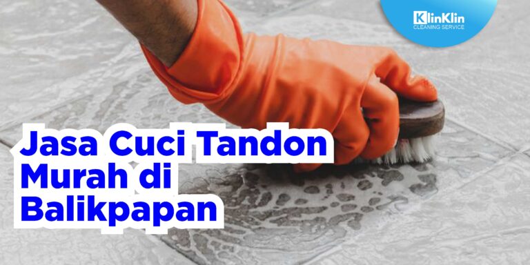 Jasa Cuci Tandon Murah di Balikpapan