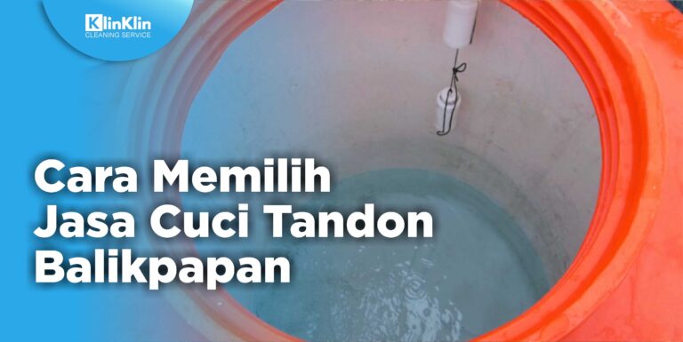 Cara Memilih Jasa Cuci Tandon Balikpapan