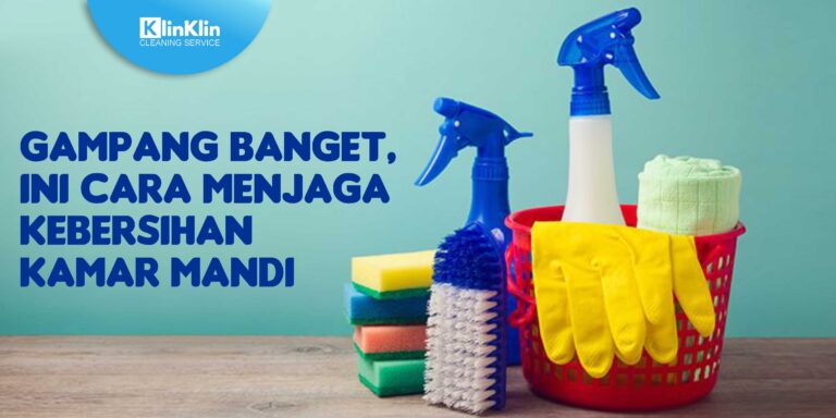 Gampang Banget, Ini Cara Menjaga Kebersihan Kamar Mandi