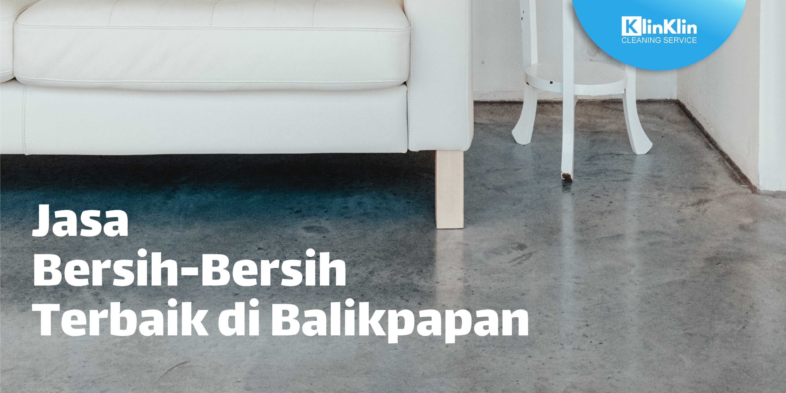 Jasa Bersih-Bersih Terbaik di Balikpapan