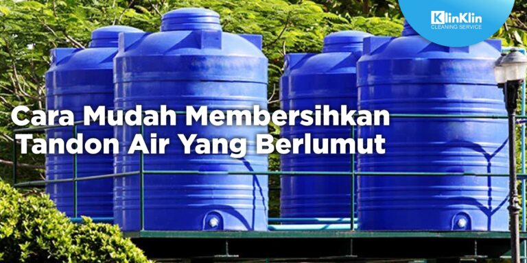 Cara Mudah Membersihkan Tandon Air yang Berlumut