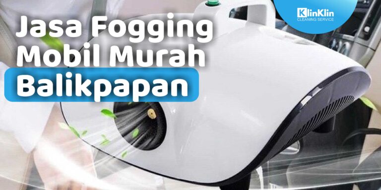 Jasa Fogging Mobil Murah Balikpapan