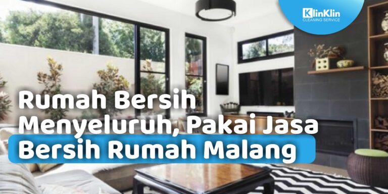 Jasa Bersih Rumah Malang