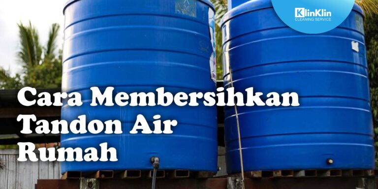 Cara Membersihkan Tandon Air Rumah