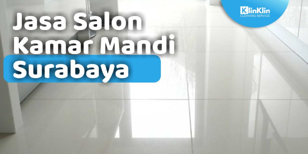 Jasa Salon Kamar Mandi Surabaya