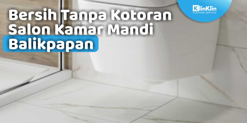 Salon Kamar Mandi Balikpapan