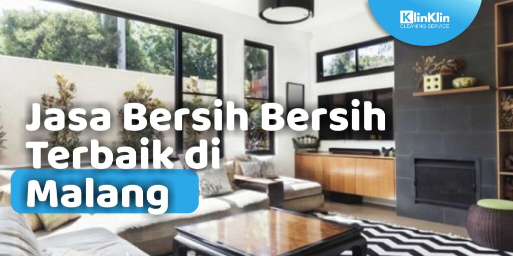 Jasa Bersih Bersih Terbaik di Malang