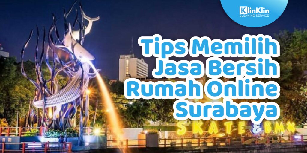 Jasa Bersih Rumah Online Surabaya