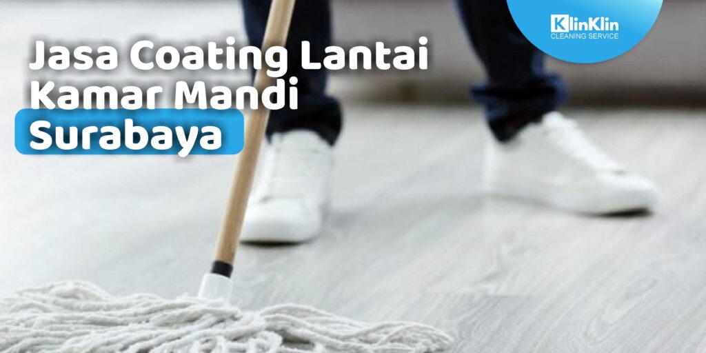 Jasa Coating Lantai Kamar Mandi Surabaya