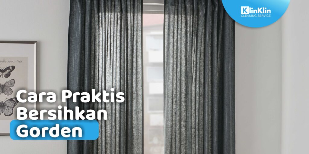 Cara Praktis Bersihkan Gorden