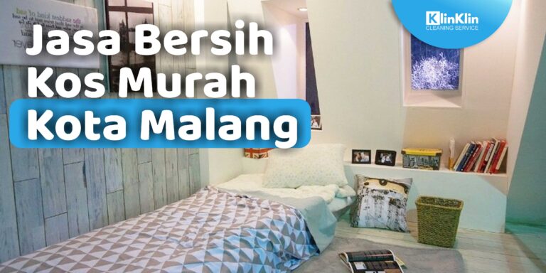 Jasa Bersih Kos Murah Kota Malang
