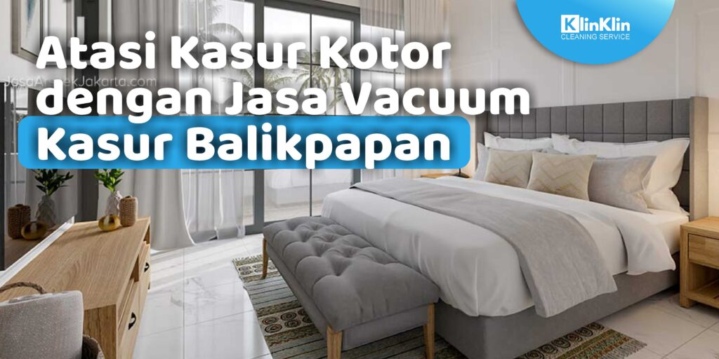 Jasa Vacuum Kasur Balikpapan