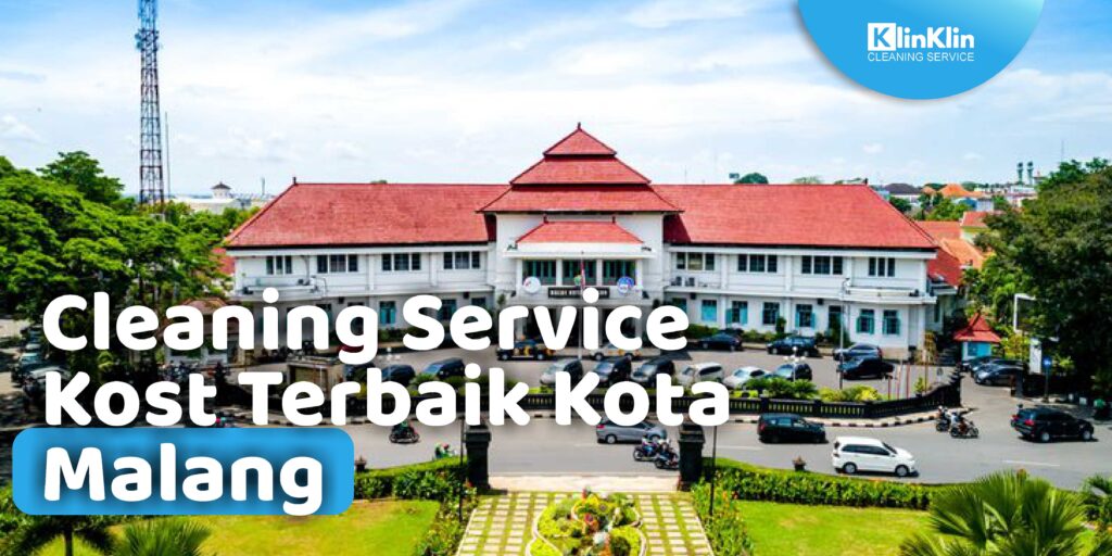 Cleaning Service Kost Terbaik Kota Malang
