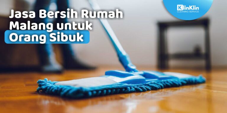 Jasa Bersih Rumah Malang