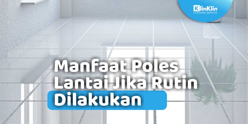 Jasa Poles Lantai Balikpapan