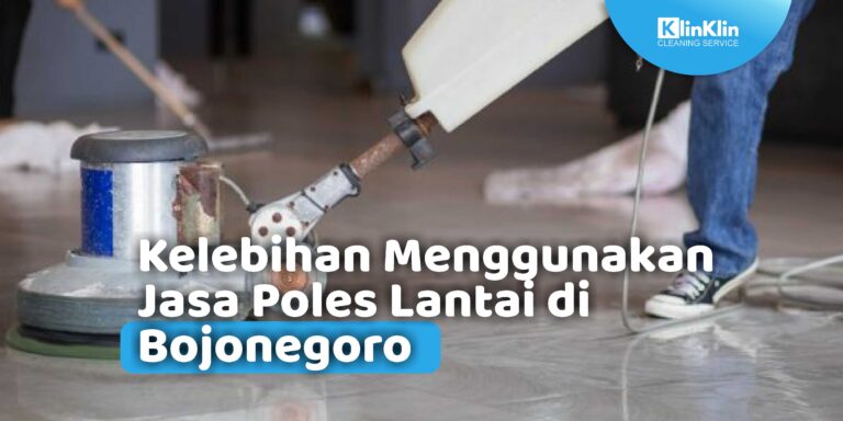 Jasa Poles Lantai di Bojonegoro