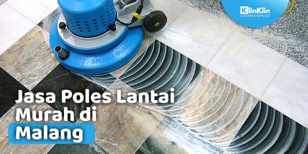 Jasa Poles Lantai Murah di Malang