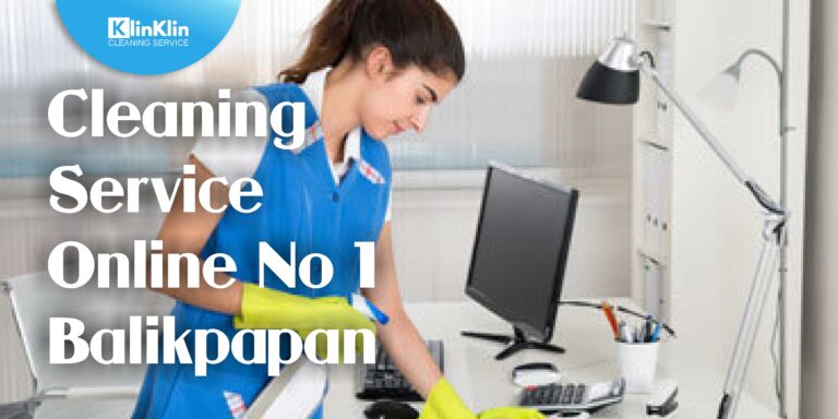 Cleaning Service Online No.1 Balikpapan
