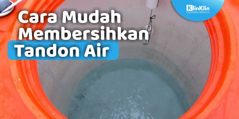 Cara Mudah Membersihkan Tandon Air